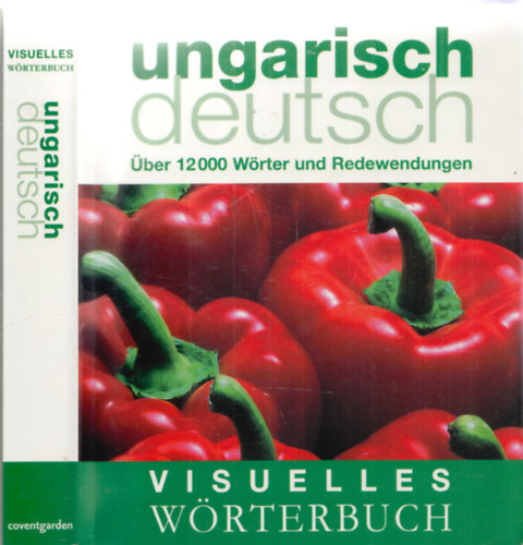 Angela Wilkes - Visuelles Wörterbuch Ungarisch Deutsch (Über 12000 Wörter und Redewendungen)
