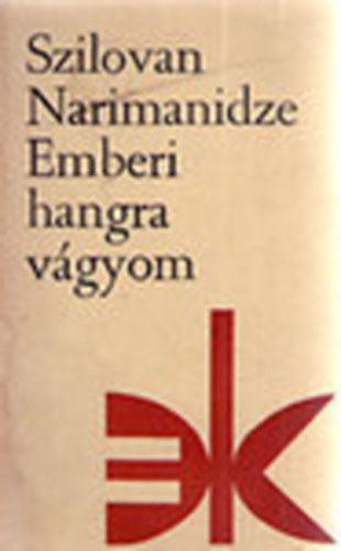 Szilovan Narimanidze - Emberi hangra vgyom
