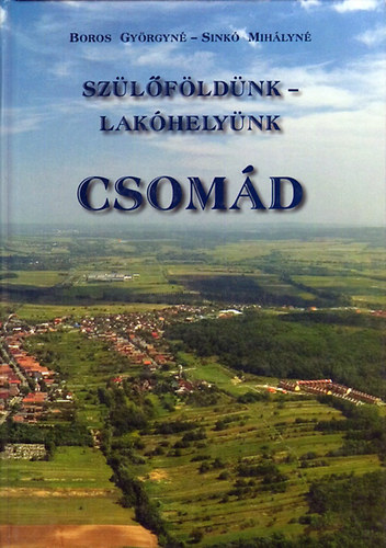 SZERZK  Boros Gyrgyn  Sink Mihlyn - SZLFLDNK - LAKHELYNK CSOMD