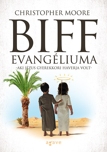 Christopher Moore - Biff evangéliuma