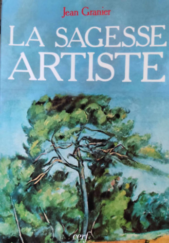 Jean Granier - La Sagesse Artiste (Mvszi blcsessg)
