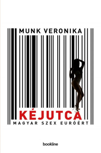 Munk Veronika - Kéjutca