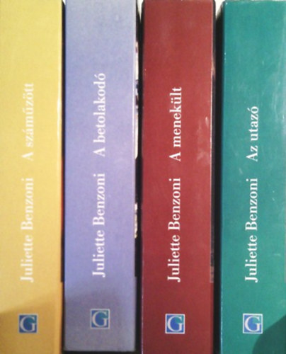 Juliette Benzoni - A forg�szelek h�za I-IV. (Az utaz�-A menek�lt-A betolakod�-A sz�m�z�tt)