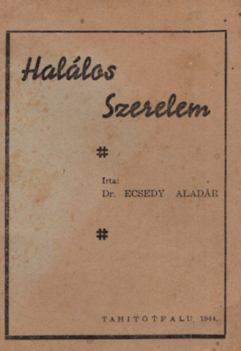 Dr. Ecsedy Aladár - Halálos Szerelem.