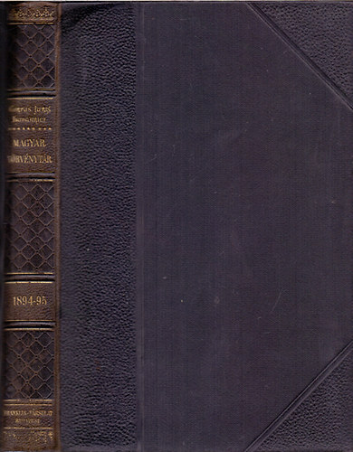 Dr. Mrkus Dezs  (szerk.) - Corpus Juris Hungarici - Magyar Trvnytr - 1894-1895. vi trvnyczikkek