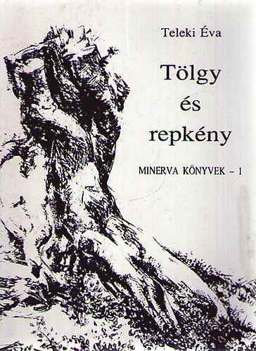 Teleki Éva - Tölgy és repkény