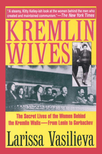 Larissa Vasilieva - Kremlin Wives