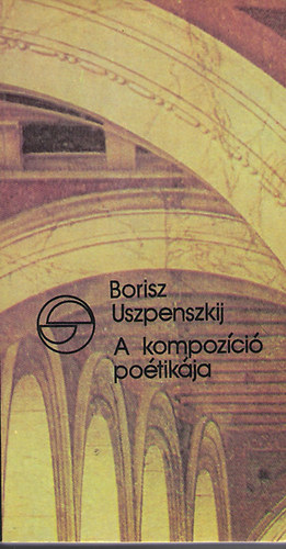 Borisz Uszpenszkij - A kompozci potikja (mrleg)