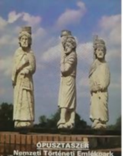 Éri István - Ópusztaszer Nemzeti Történelmi Emlékpark