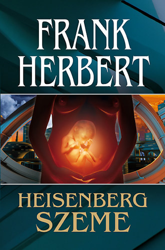 Frank Herbert - Heisenberg szeme