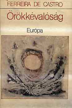 Ferreira De Castro - �r�kk�val�s�g