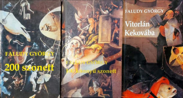 Faludy Gy�rgy - 100 k�nny� szonett + 200 k�nny� szonett + Vitorl�n Kekov�ba