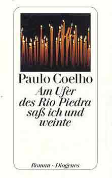 Paulo Coelho - Am Ufer des Rio Piedra saß ich und weinte
