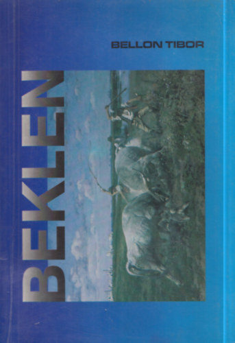 Bellon Tibor - Beklen - A nagykuns�gi mez�v�rosok �llattart� gazd�lkod�sa a XVIII-XIX. sz�zadban (t�rt�neti-n�prajzi tanulm�ny)