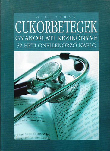 G.e. Urb�n - Cukorbetegek gyakorlati k�zik�nyve II. - �nellen�rz� napl�