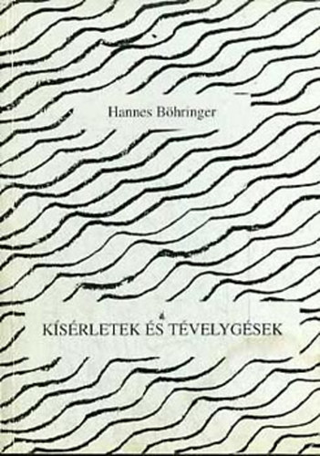 Hannes Bhringer - Ksrletek s tvelygsek