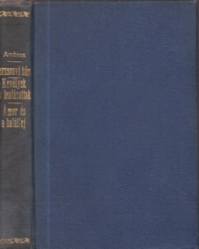 Ambrus Zolt�n - T�bb m� egybek�tve a Magyar K�nyvt�r sorozatb�l: Berzsenyi b�r� �s csal�dja 1-2. + Kev�lyek �s leal�zottak + �mor �s a hal�lfej