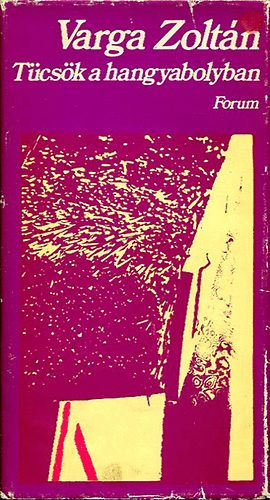 Varga Zolt�n - T�cs�k a hangyabolyban