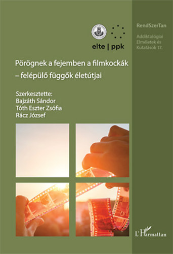 Rcz Jzsef  (Szerk.), Tth Eszter Zsfia (Szerk.) Bajzth Sndor (Szerk.) - Prgnek a fejemben a filmkockk