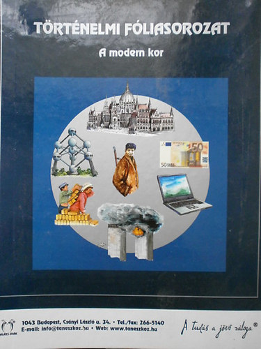 Foki Tamás (szerk.) - Történelmi fóliasorozat- A modern kor