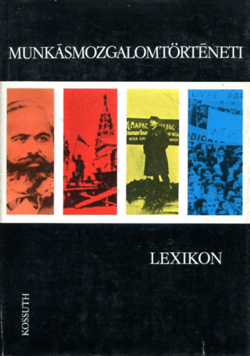 Kossuth Knyvkiad - Munksmozgalomtrtneti lexikon
