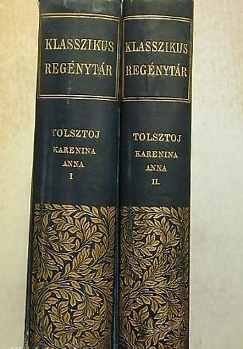 Tolsztoj - Karenina Anna I-II.(Klasszikus Regénytár)
