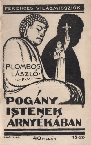 P. Lombos Lszl - Pogny istenek rnykban