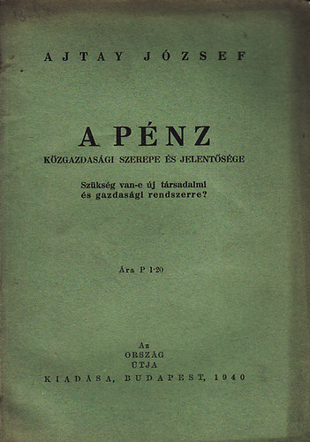Ajtay Jzsef - A pnz kzgazdasgi szerepe s jelentsge