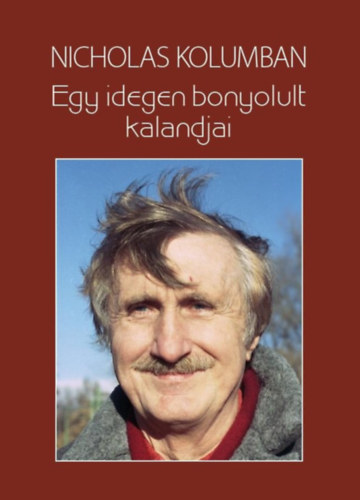 Nicholas Kolumban - Egy idegen bonyolult kalandjai