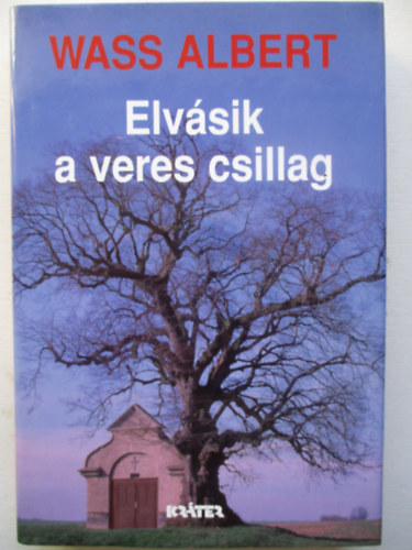 Wass Albert - Elv�sik a veres csillag