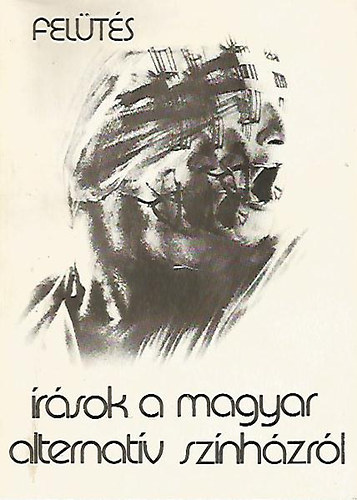 Felts - rsok a magyar alternatv sznhzrl