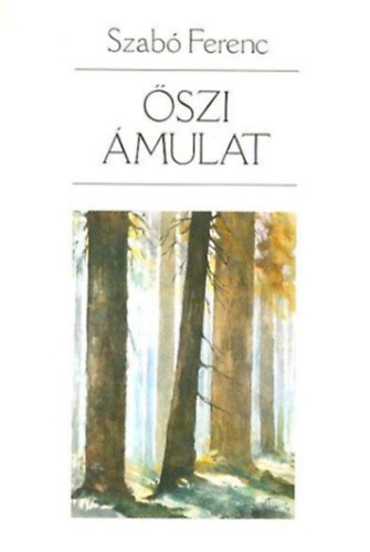 Szabó Ferenc - Őszi ámulat