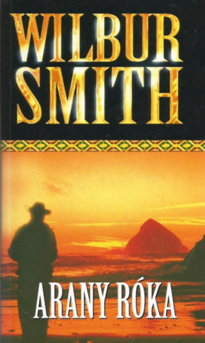 Wilbur Smith - Arany Róka (Golden Fox)