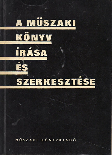 Pentsy Jen  (szerk.) - A mszaki knyv rsa s szerkesztse