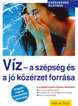 Karin Schutt - V�z - A sz�ps�g �s a j� k�z�rzet forr�sa