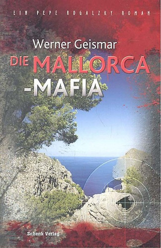 Werner Geismar - Die Mallorca-Mafia