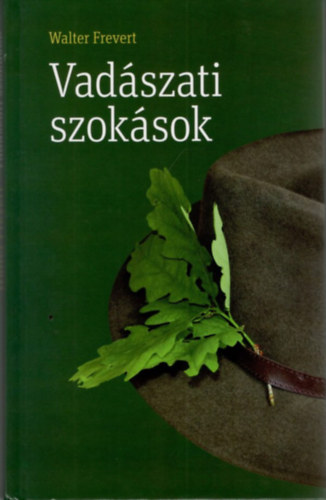 Walter Frevert - Vadászati szokások