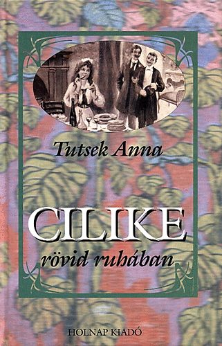 Tutsek Anna - Cilike rövid ruhában