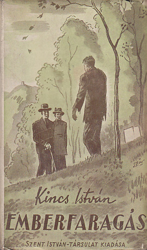 Kincs István - Emberfaragás