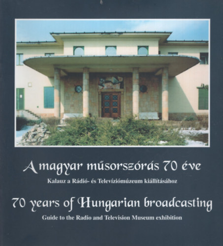 A magyar m�sorsz�r�s 70 �ve - M�zeum a m�zeumban - A Balaton-felvid�k h�rk�zl�si eml�kei - A l�rmaf�t�l a vil�gh�l�ig