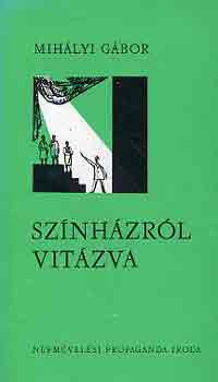 Mih�lyi G�bor - Sz�nh�zr�l vit�zva