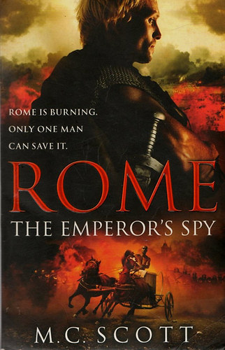 M.C. Scott - Rome the Emperor's Spy