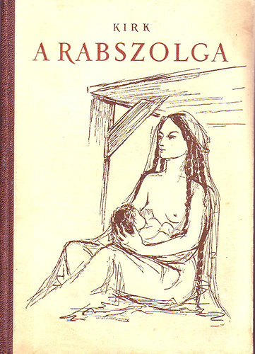 Hans Kirk - A rabszolga