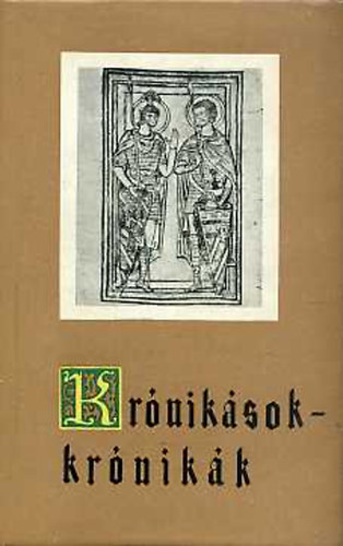 Mezey L�szl� - Kr�nik�sok-kr�nik�k I-II.