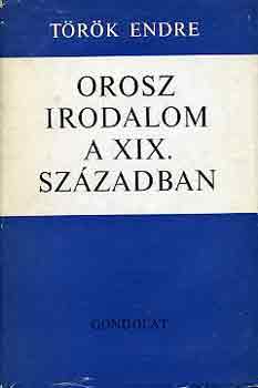 Török Endre - Orosz irodalom a XIX. században
