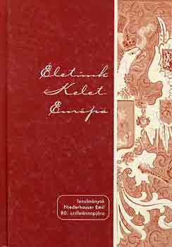 Krausz T.-Szv�k Gy.  (szerk.) - �let�nk Kelet-Eur�pa (Tanulm�nyok Niederhauser Emil 80. sz�let�s...)