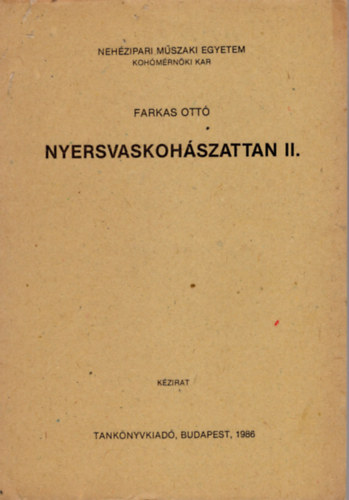 Farkas Ott - Nyersvaskohszattan II.- Nehzipari Mszaki Egyetem Kohmrnki Kar