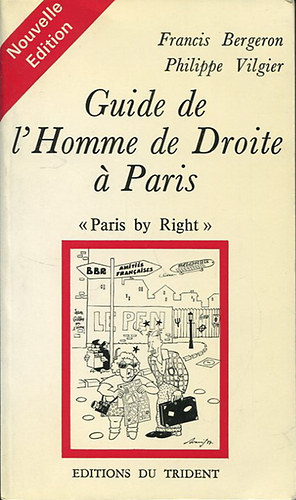 Philippe Vilgier Francis Bergeron - Guide de l'Homme de Droite  Paris