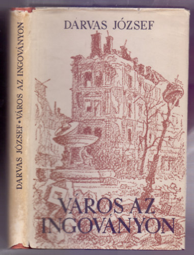 Darvas J�zsef - V�ros az ingov�nyon (Z�dor Istv�n rajzaival �s bor�t�j�val)