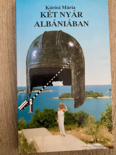 K�r�si M�ria - K�t ny�r Alb�ni�ban - NAPL�LEV�L ANY�MNAK (Saj�t k�ppel)